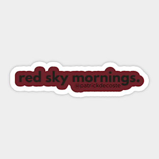 Red Sky Mornings Sticker